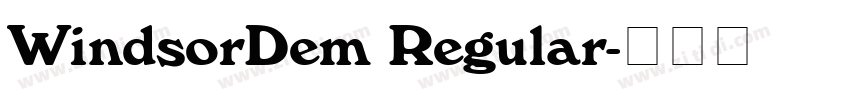 WindsorDem Regular字体转换